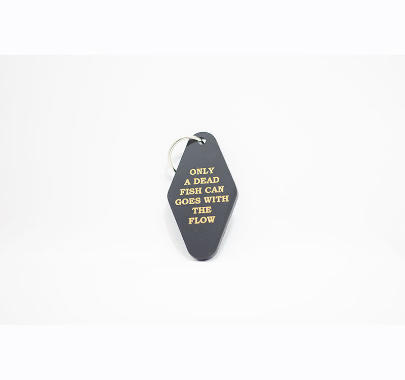 Only A Dead Fish Can Goes With The Flow